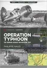 Operation Typhoon The German Assault On Moscow 1941