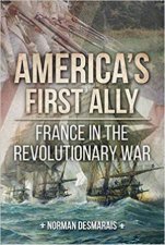 Americas First Ally France In The Revolutionary War