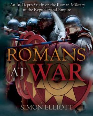 Romans At War by Simon Elliott