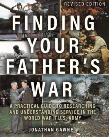 Finding Your Father's War by Jonathan Gawne