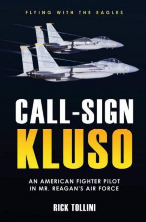 Call Sign KLUSO by Rick Tollini