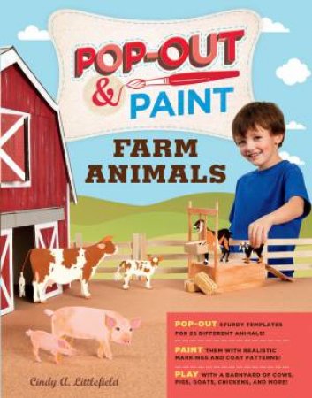 Pop-Out and Paint Farm Animals by CINDY A. LITTLEFIELD