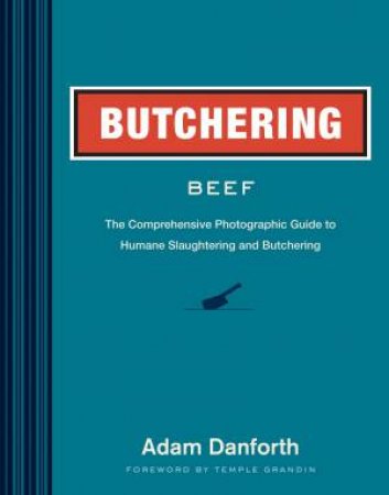 Butchering Beef by DANFORTH / GRANDIN