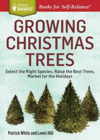 Growing Christmas Trees by WHITE / HILL