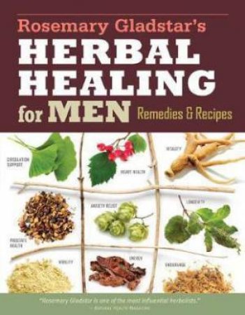 Rosemary Gladstar's Herbal Healing For Men by Rosemary Gladstar