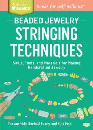 Beaded Jewelry: Stringing Techniques by EDDY / EVANS