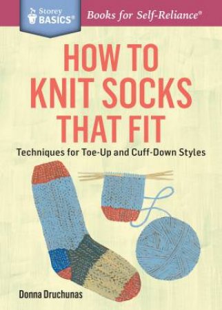 How to Knit Socks That Fit by DONNA DRUCHUNAS