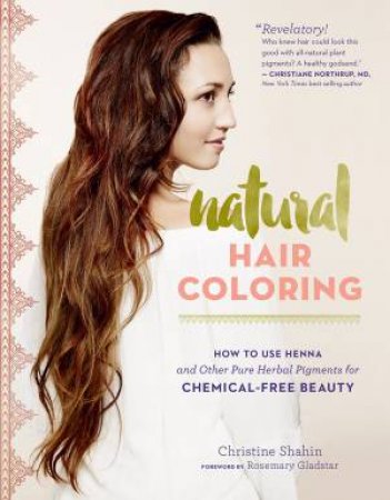 Natural Hair Coloring by CHRISTINE SHAHIN