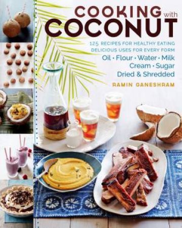 Cooking with Coconut by RAMIN GANESHRAM