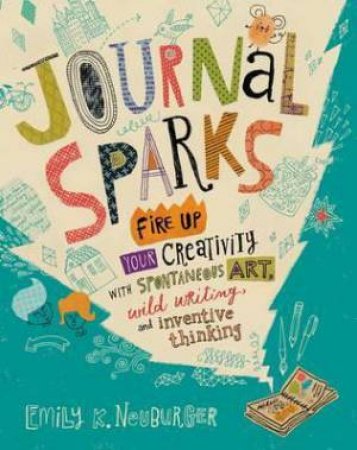 Journal Sparks by Emily K. Neuburger