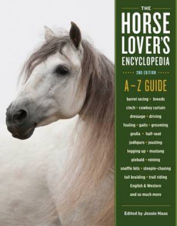 The Horse-Lover's Encyclopedia 2nd Ed by Jessie Haas