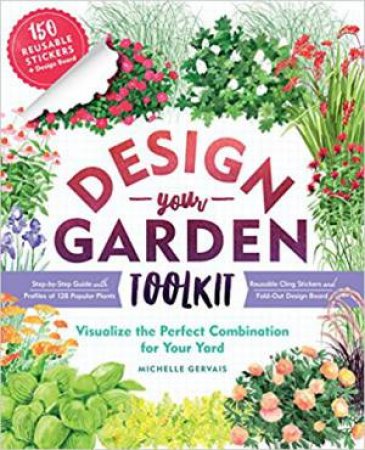 Design Your Garden Toolkit: Visualize The Perfect Combination For Your Yard by Michelle Gervais