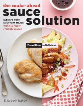 Make-Ahead Sauce Solution by Elisabeth Bailey