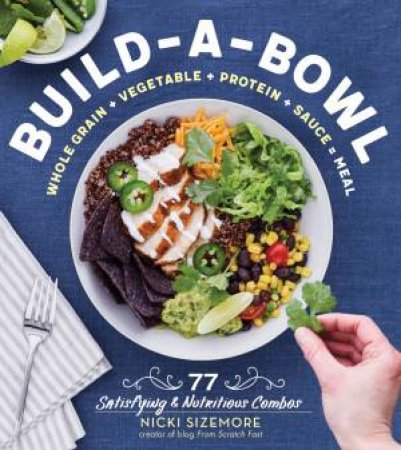 Build-A-Bowl by Nicki Sizemore