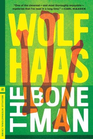 The Bone Man by WOLF HAAS