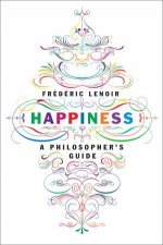 Happiness A Philosophers Guide