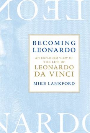 Becoming Leonardo by Mike Lankford