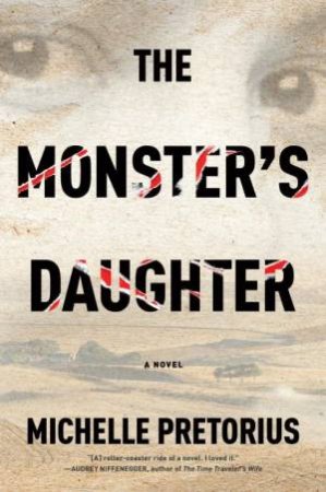 The Monster's Daughter by Michelle Pretorius