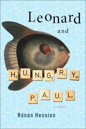 Leonard And Hungry Paul by Ronan Hession