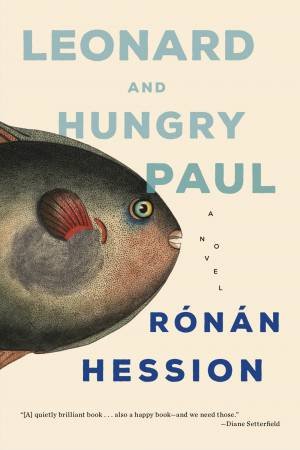 Leonard And Hungry Paul by Ronan Hession