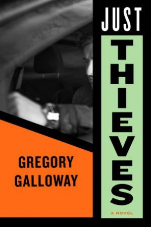 Just Thieves by Gregory Galloway