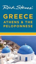 Rick Steves Greece Athens  the Peloponnese