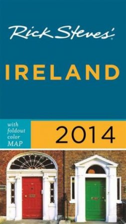 Rick Steves' Ireland 2014 by Rick Steves & Pat O'Connor