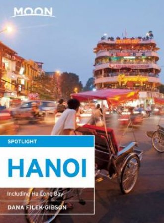 Moon Spotlight: Hanoi - Including Ha Bay by Dana Filek-Gibson