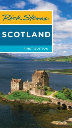 Rick Steves: Scotland by Rick Steves 