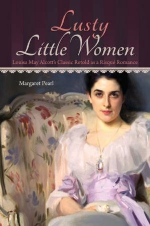 Lusty Little Women by Margaret Pearl