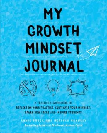 My Growth Mindset Journal by Annie Brock & Heather Hundley