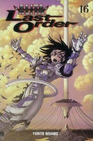 Battle Angel Alita: Last Order 16 by Yukito Kishiro