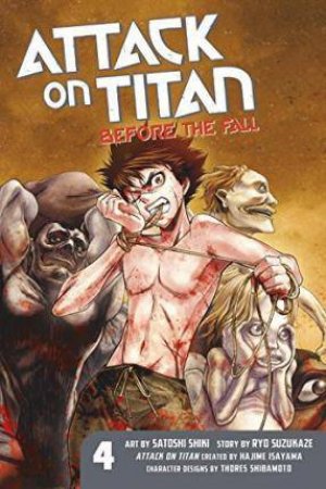 Attack On Titan: Before The Fall 04 by Ryo Suzukaze & Hajime Isayama