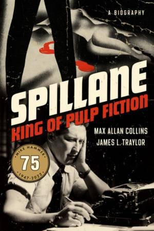 Spillane by Max Allan Collins & James L. Traylor