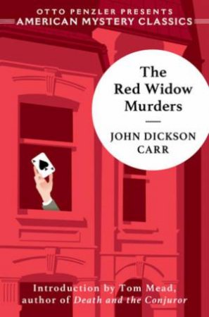 The Red Widow Murders by John Dickson Carr & Tom Mead