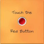 Touch the Red Button