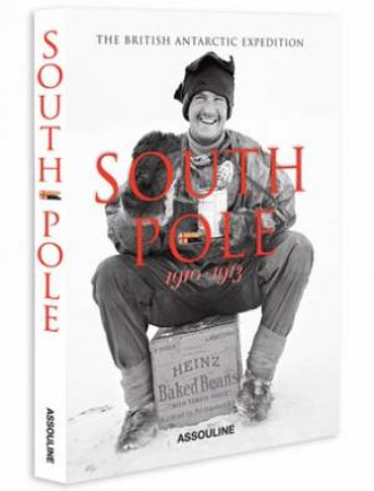 South Pole: The British Antarctic Expedition 1910-1913 by DELL'AMORE CHRISTINE