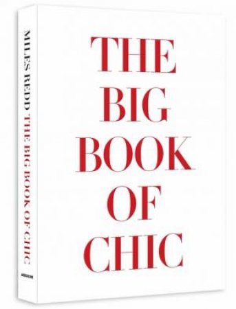 The Big Book Of Chic by Miles Redd