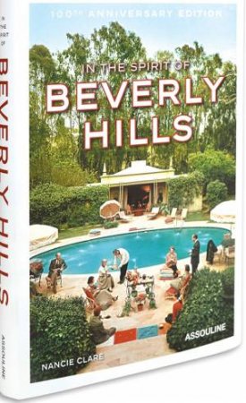 In the Spirit of Beverly Hills: 100th Anniversary Edition by CLARE NANCIE