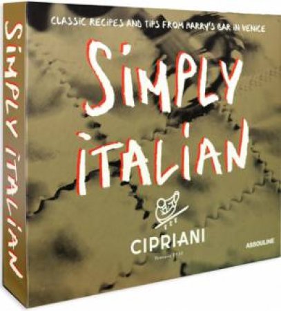 Simply Italian by Cipriani by CIPRIANI GIUSEPPE