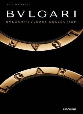 Bulgari: Bulgari-Bulgari Collection by FASEL MARION