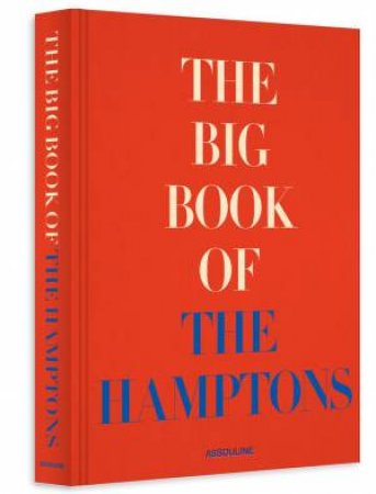 The Big Book Of The Hamptons by Michael Shnayerson