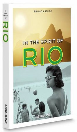 In The Spirit Of Rio by Bruno Astuto