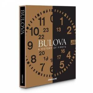 Bulova: A History Of Firsts by Aaron Sigmond