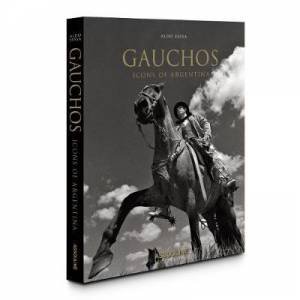 Gauchos: Iconic Nomads by Aldo Sessa