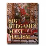 Sig Bergamin Maximalism