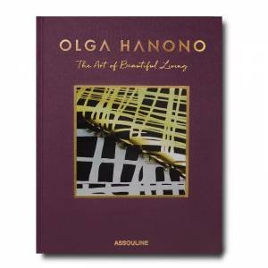 Olga Hanono: The Art Of Beautiful Living by Marcela Aguilar Y Maya