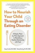 How To Nourish Your Child Through An Eating Disorder