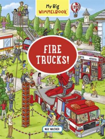 My Big Wimmelbook: Fire Trucks! by Max Walther