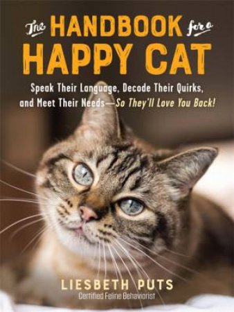 The Handbook For A Happy Cat by Liesbeth Puts